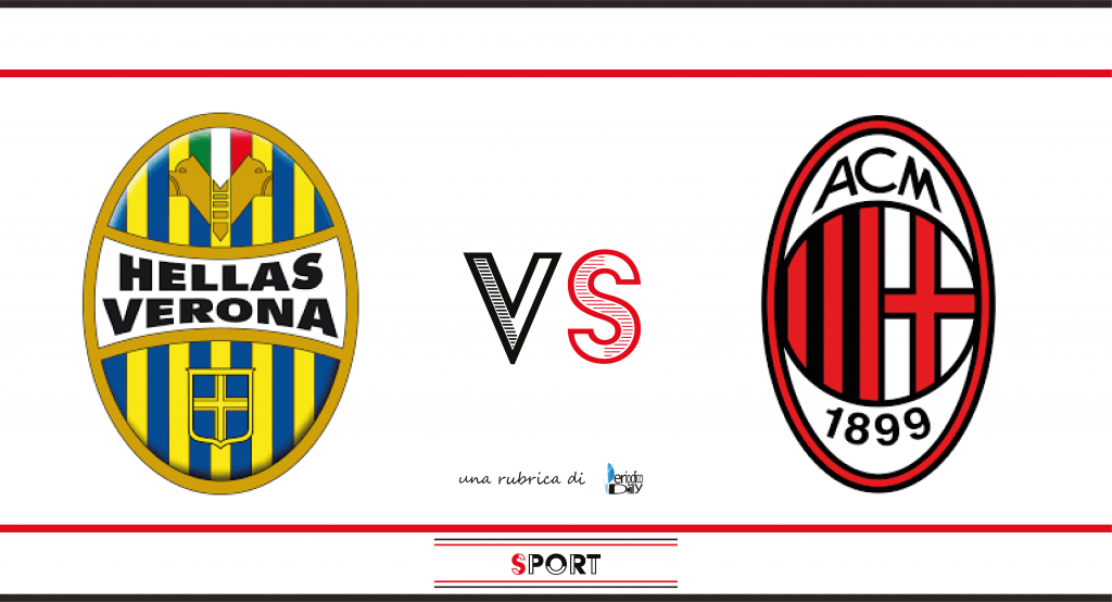 Hellas Verona Vs Milan Le Probabili Formazioni E Dove Vederla