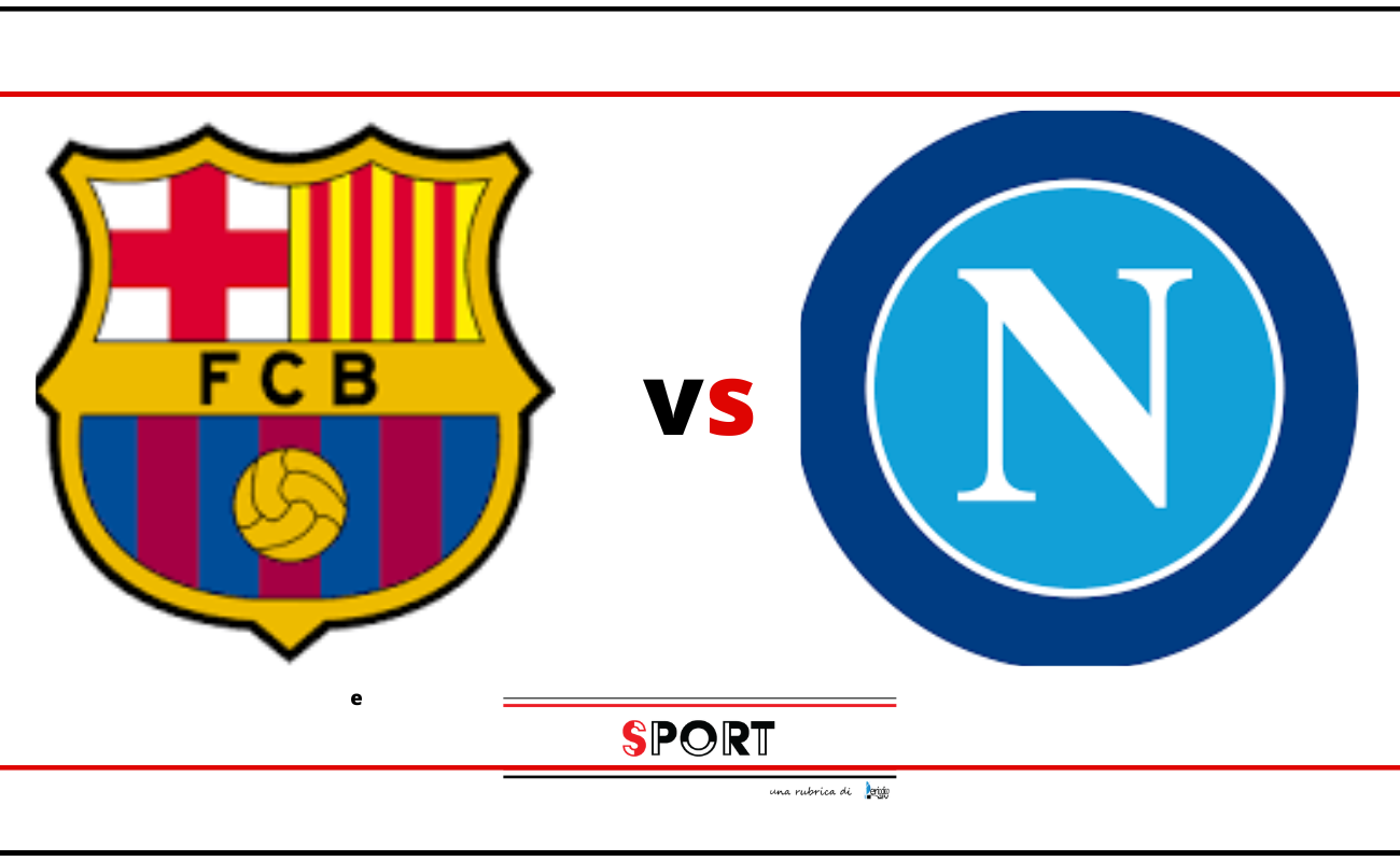 Barcellona Vs Napoli Probabili Formazioni E Dove Vederla