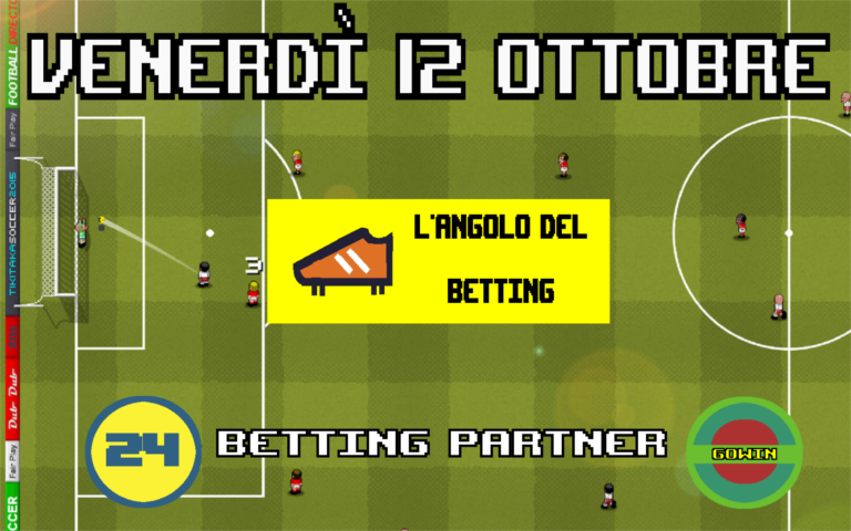 L’Angolo del Betting-Pronostici + Probabili Formazioni