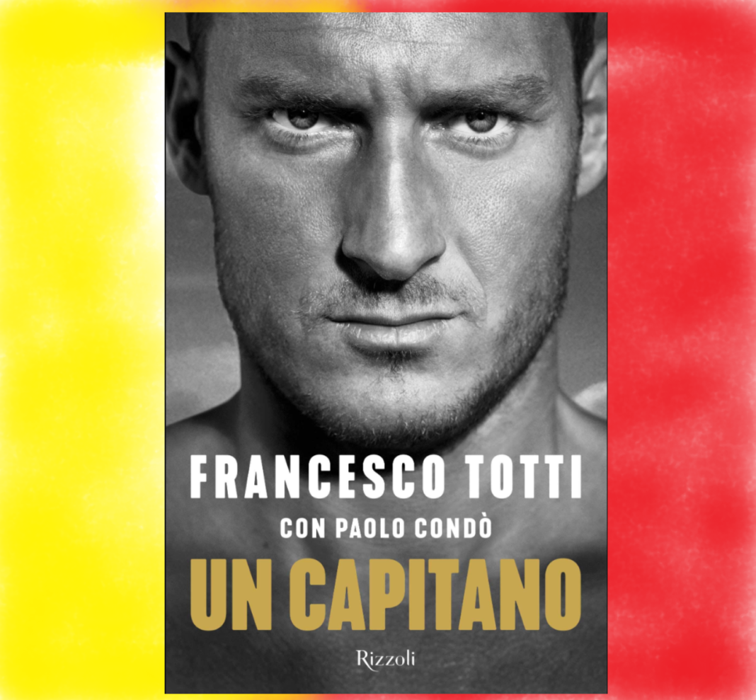 Copertina del libro di Francesco Totti Un Capitano