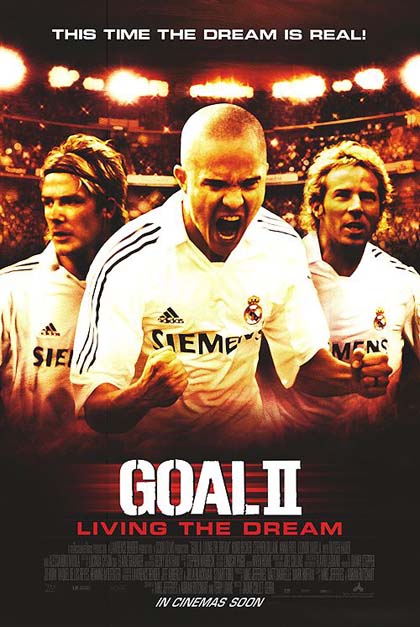 Il poster di "Goal II - Vivere un sogno", secondo capitolo della trilogia.