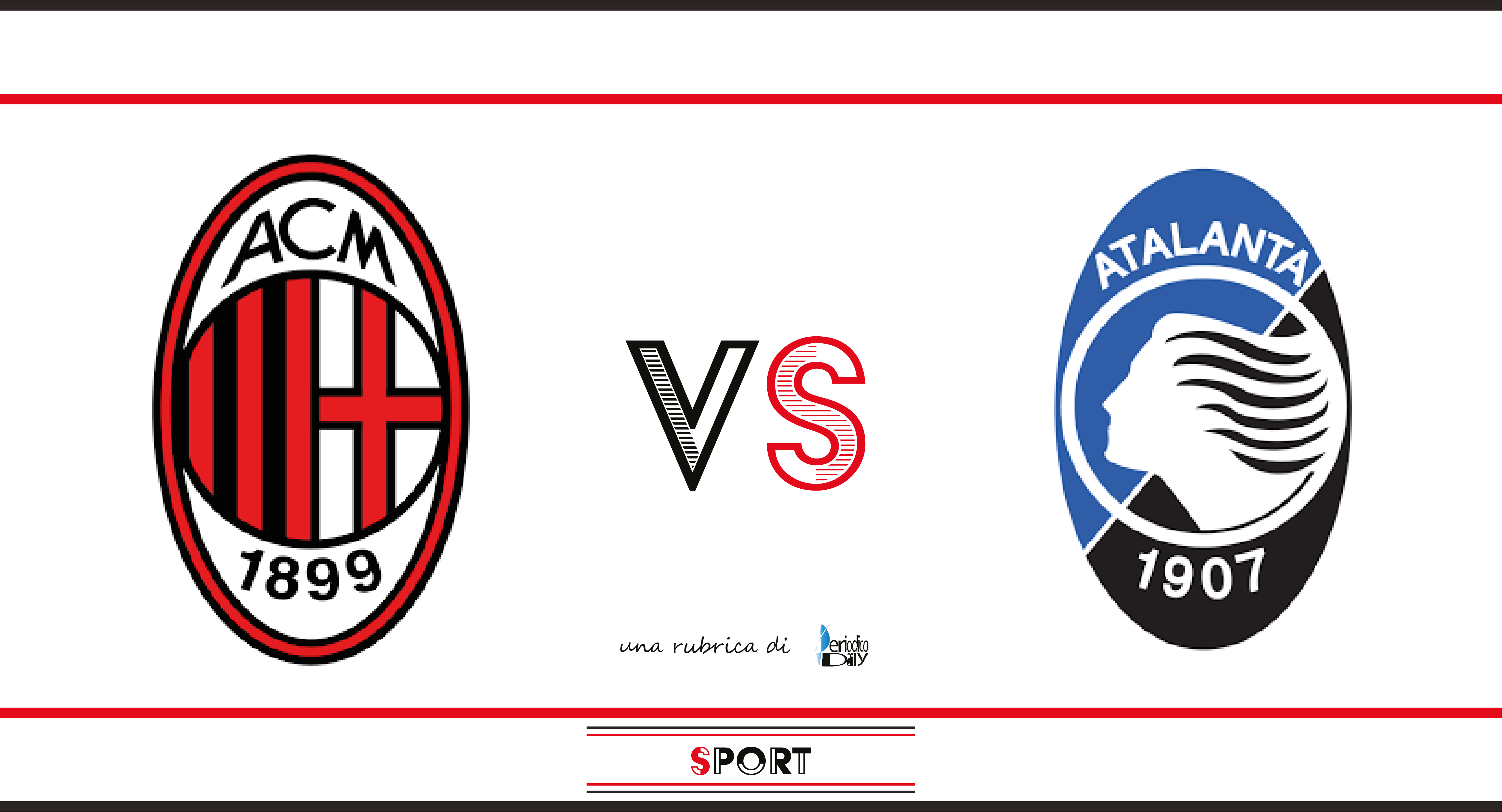 Serie A Milan Atalanta, in Tv e formazioni PeriodicoDaily Sport