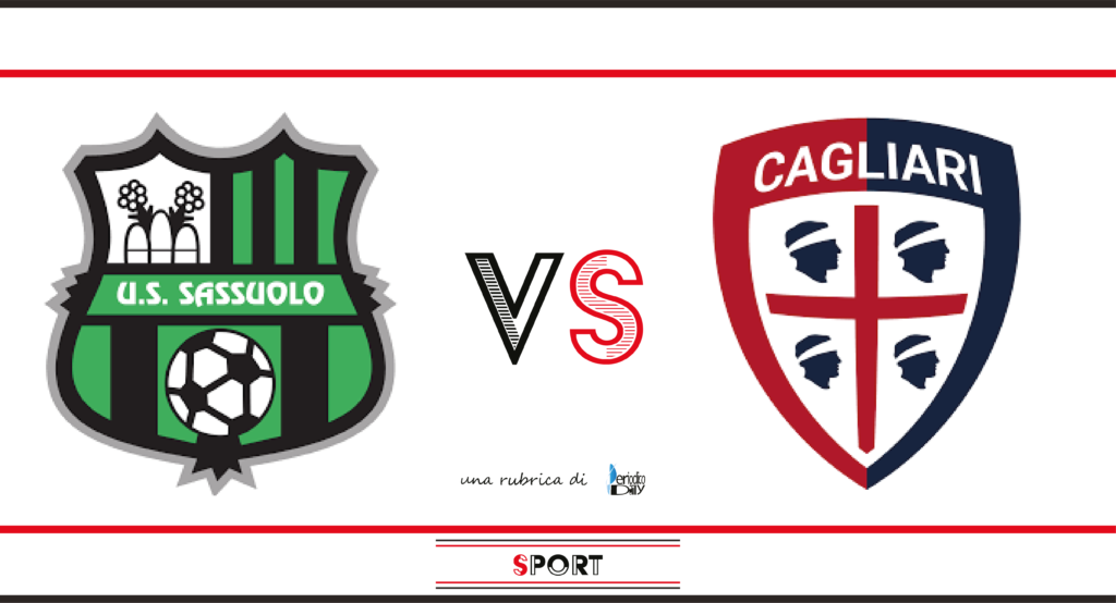 Pronostico di Sassuolo-Cagliari, 1a giornata di Serie A.