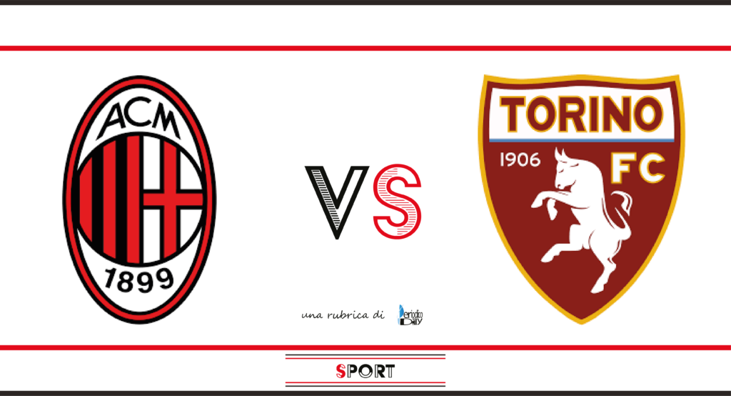 Pronostico di Milan-Torino, 17a giornata di Serie A.