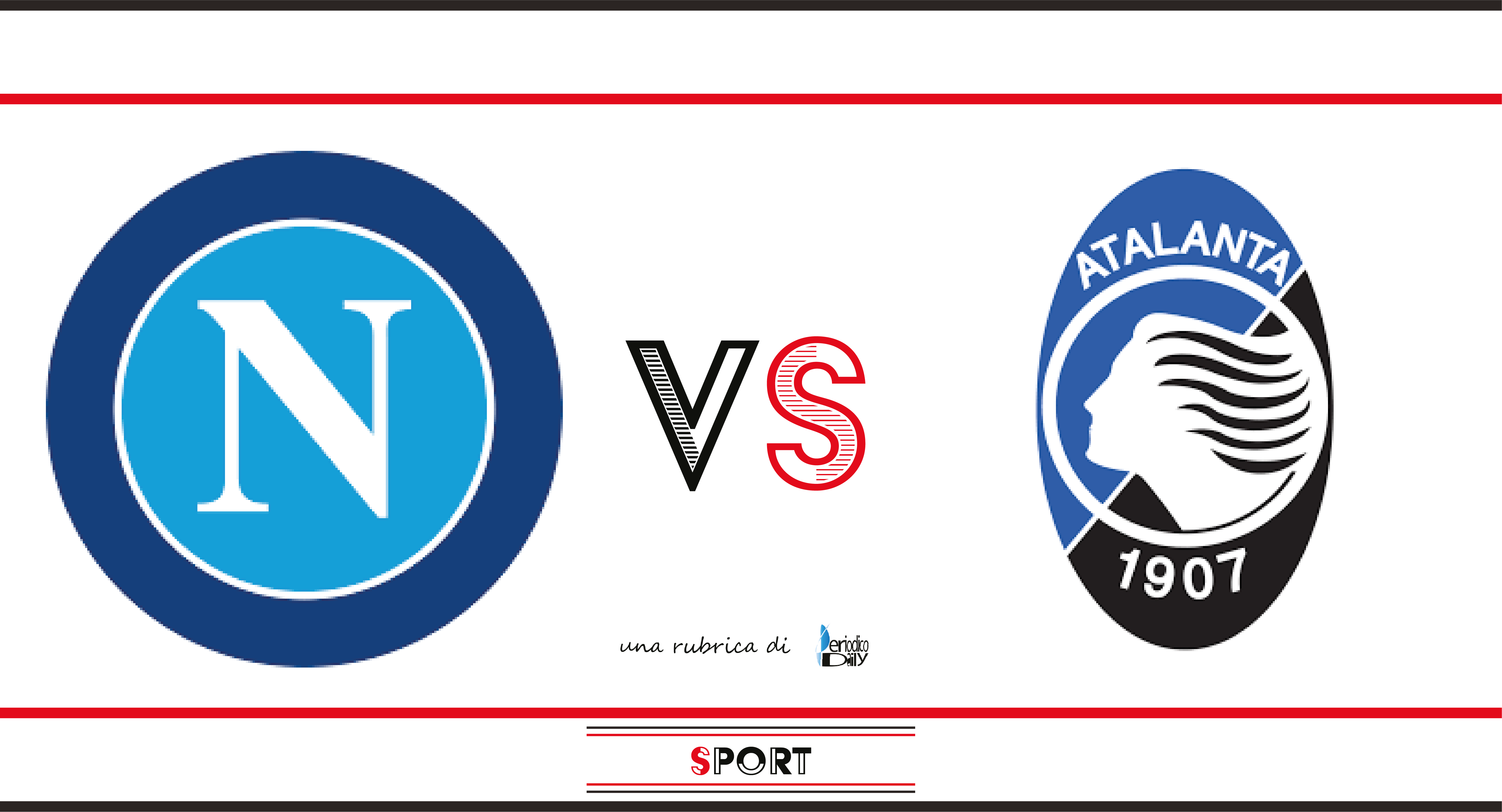 Napoli-Atalanta: probabili formazioni e dove vederla ...