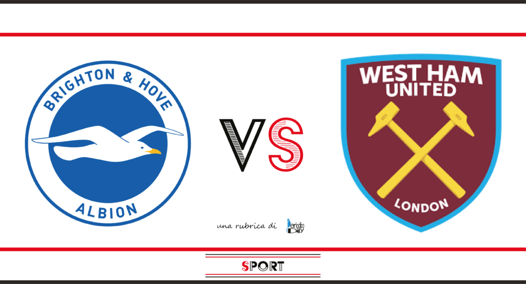 Brighton - West Ham United 15 Maggio 2021 ore 20:00