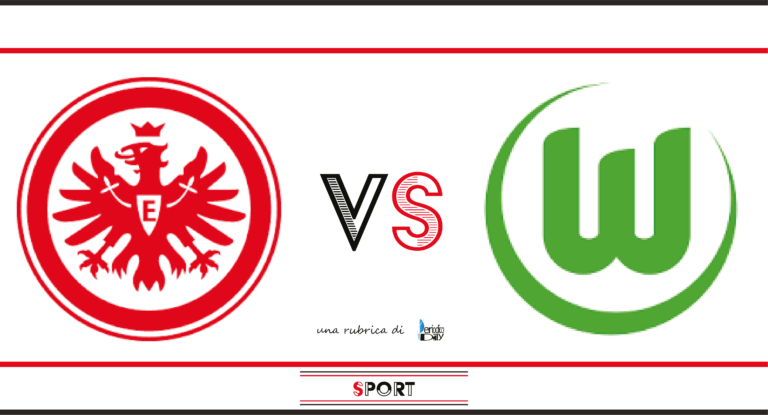 Eintracht Francoforte – Wolfsburg – pronostico e possibili formazioni