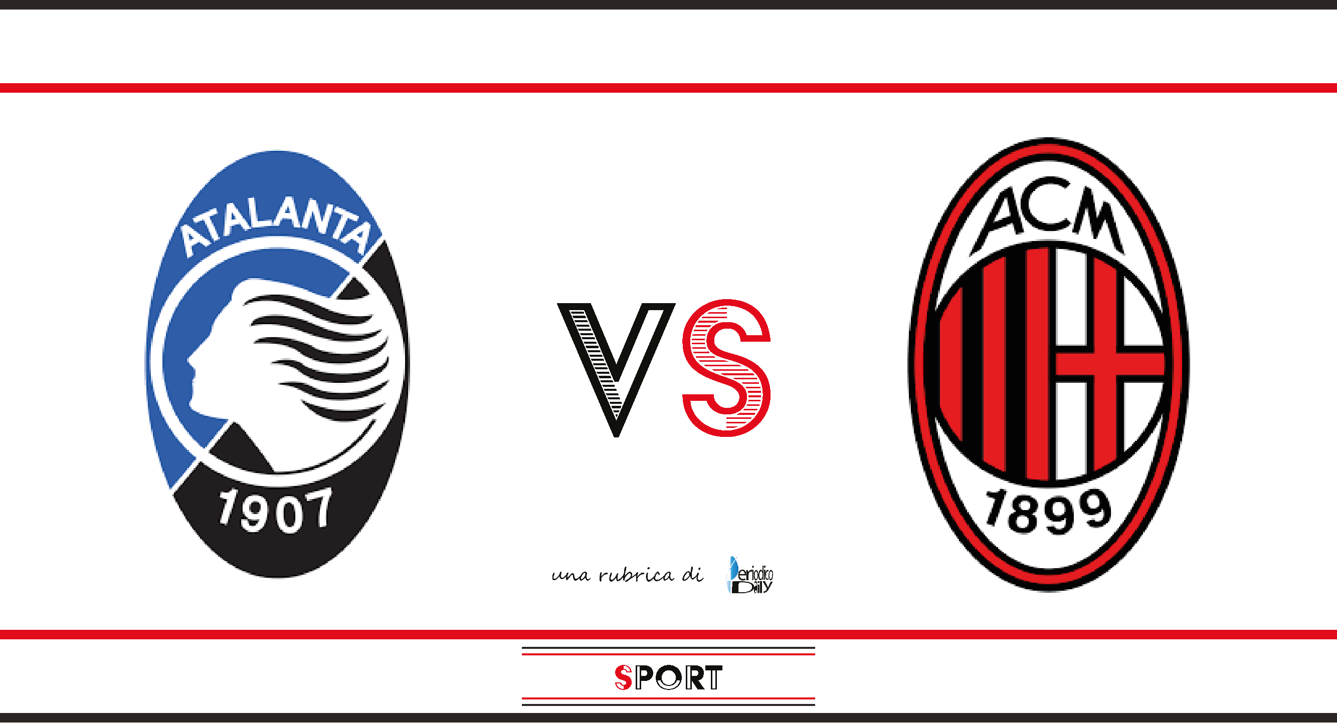 Atalanta vs Milan: le probabili formazioni e dove vederla