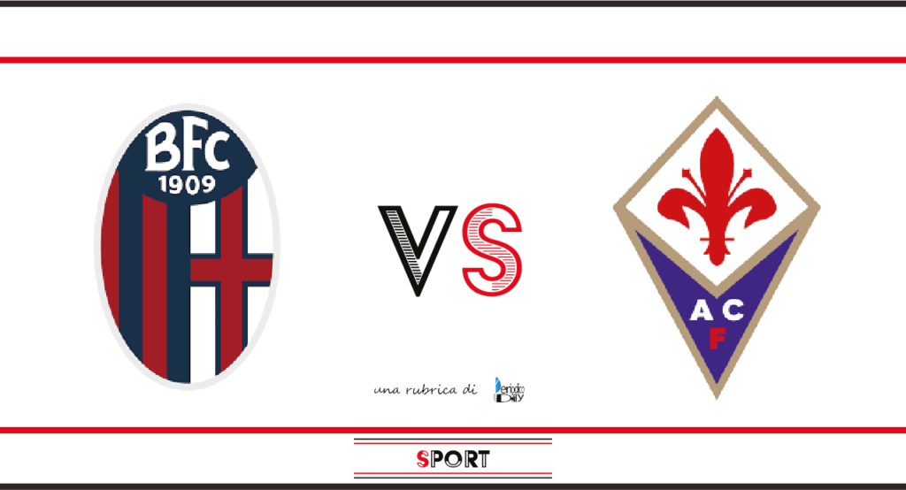 Bologna Vs Fiorentina Le Probabili Formazioni E Dove Vederla