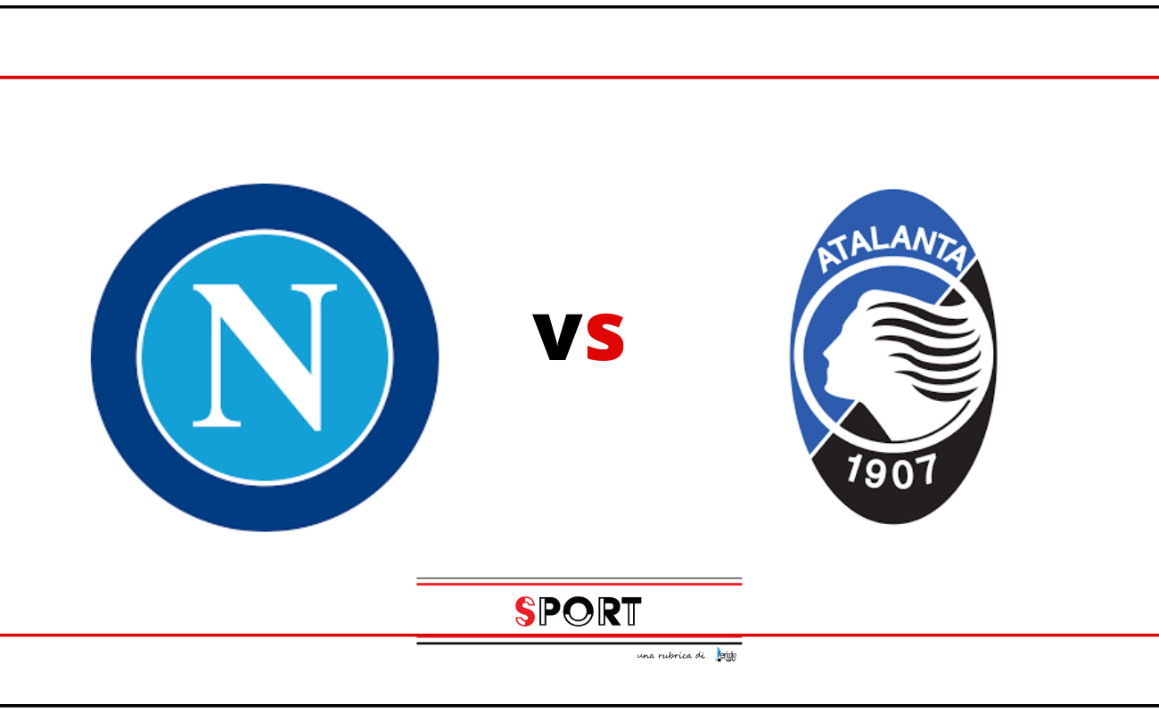 Napoli vs Atalanta: le probabili formazioni