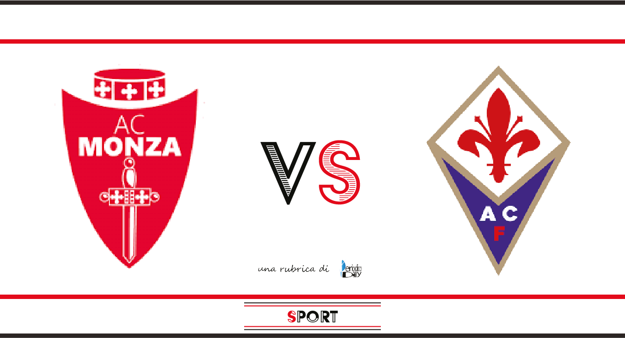 Monza Vs Fiorentina | Probabili Formazioni E Dove Vederla