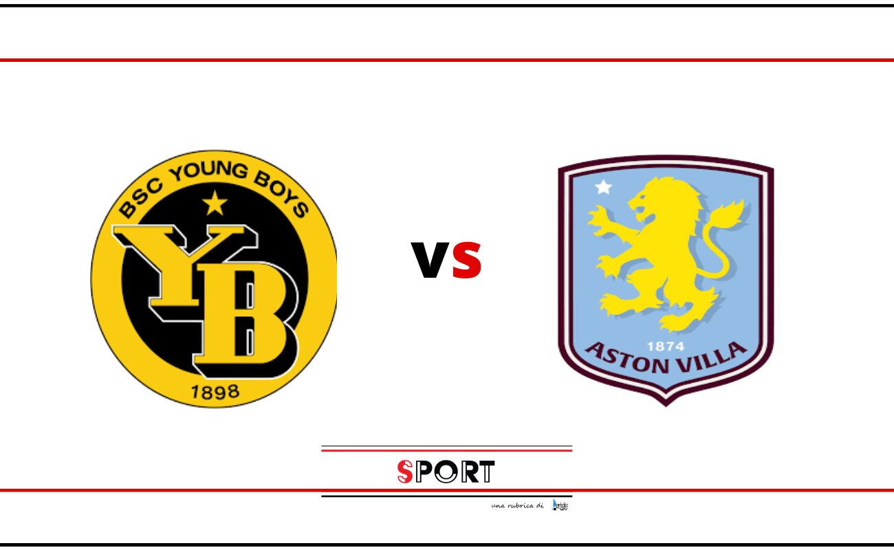 Young Boys vs Aston Villa – pronostico, notizie sulle squadre, formazioni